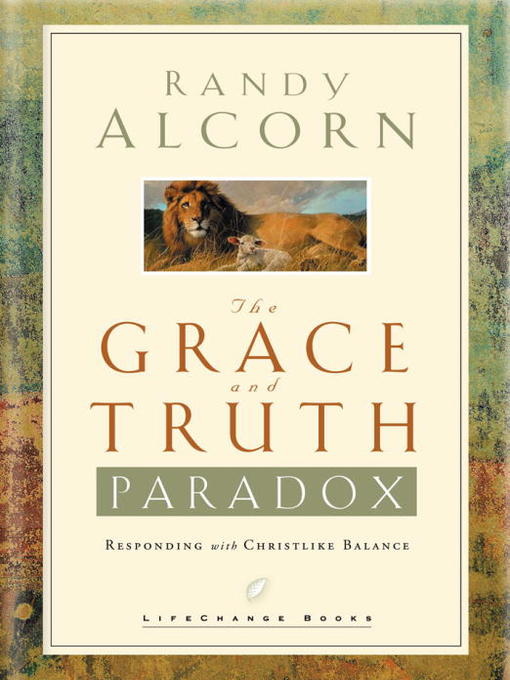 Title details for The Grace and Truth Paradox by Randy Alcorn - Available